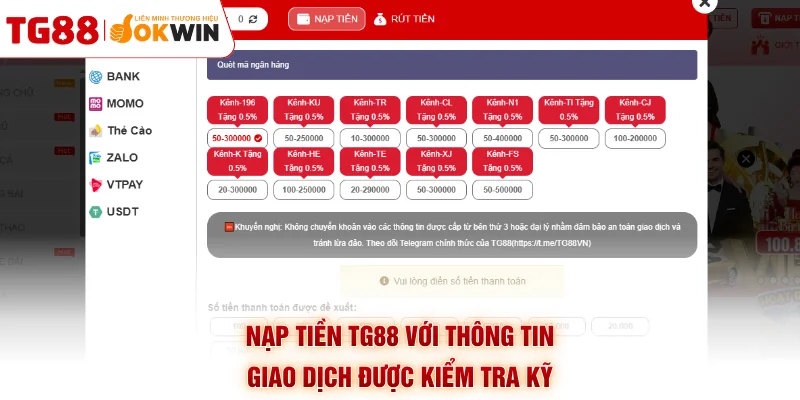 Nạp tiền TG88 với thông tin giao dịch được kiểm tra kỹ